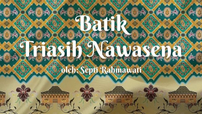 Batik Triasih Nawasena karya Septi Rahmawati
